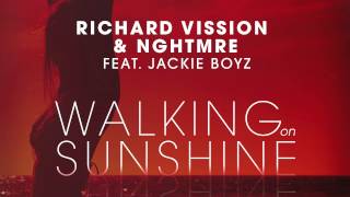 Richard Vission & NGHTMRE feat. Jackie Boyz - Walking On Sunshine (Cover Art)
