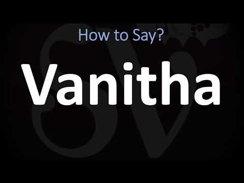 How to Pronounce Vanitha? (CORRECTLY)