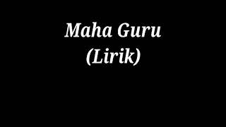 Download lagu MAHA GURU (FULL LIRIK) MAYADA mp3