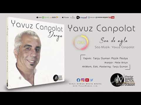 Yavuz Canpolat - Sen de Ağla (Official Video ©2019 Tanju Duman Müzik Medya)
