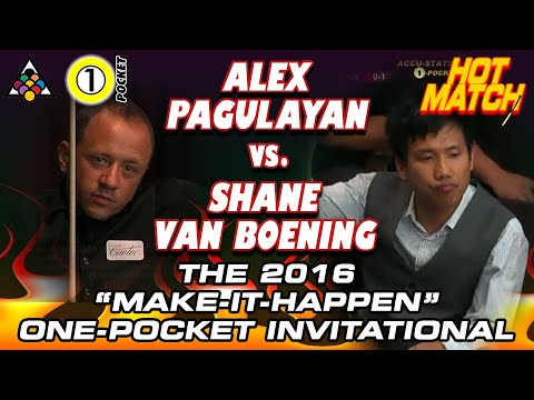 KILLER ONE POCKET: Shane VAN BOENING vs Alex PAGULAYAN 2016 Make It Happen One Pocket invitational