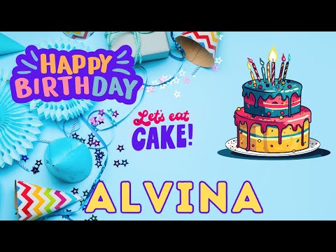Happy Birthday Alvina, Birthday of Alvina, Best Birthday Wishes, hbd