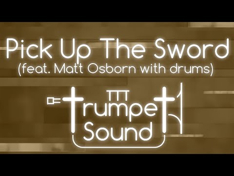 Pick Up The Sword (feat. Matt Osborn with Drums) [Rock] - Trumpet Sound | Instrumental Music