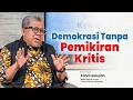 FAHRI HAMZAH Democracy Will Die If Leaders Stop Thinking