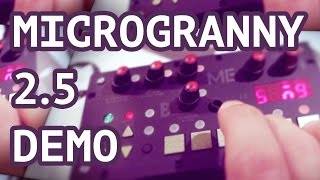 Video thumbnail for MicroGranny 2.5 Demo #TTNM by THE TUESDAY NIGHT MACHINES