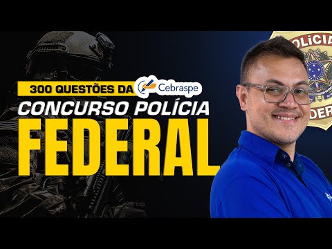 300 QUESTÕES CEBRASPE | CONCURSO POLÍCIA FEDERAL 2025