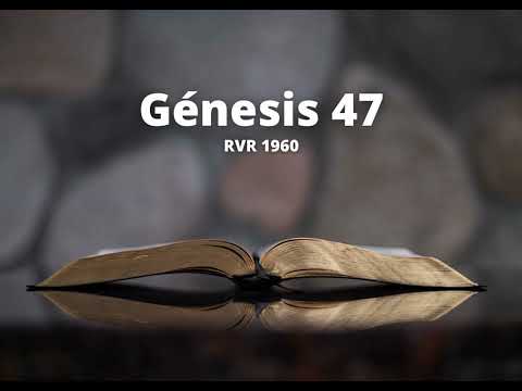 Genesis 47 - Reina Valera 1960 (Audio Bible)