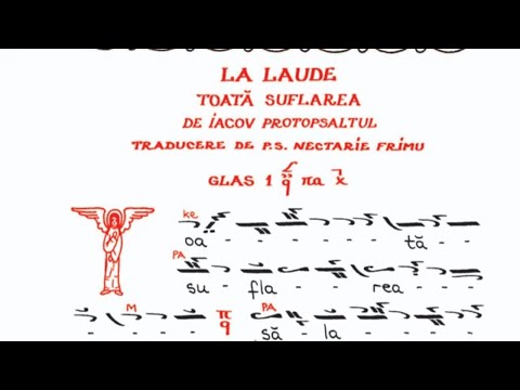 Toata suflarea si Laudati pe El, pe larg, glasul I, de Iacov Protopsaltul