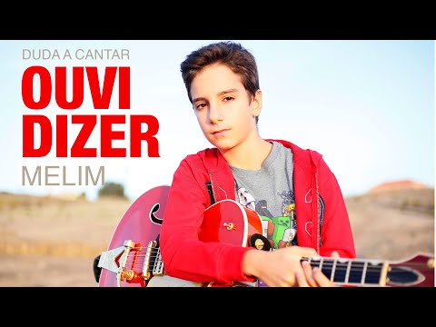 Melim - Ouvi Dizer - Duarte Valença (Duda)