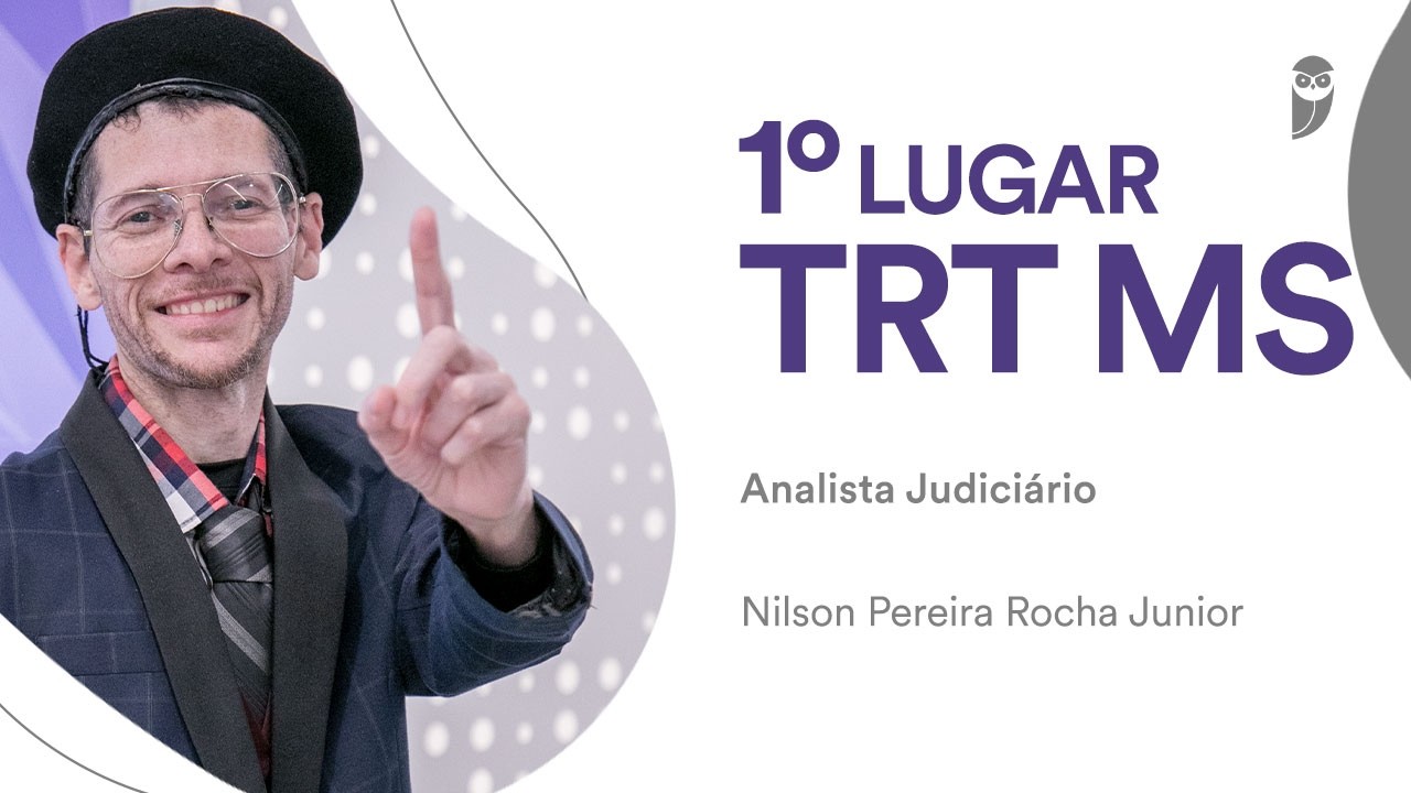 Conheça Nilson Pereira Rocha Júnior, 1º lugar para Analista Judiciário no TRT MS