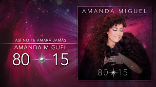 Así No Te Amará Jamás - Amanda Miguel (Álbum Completo)