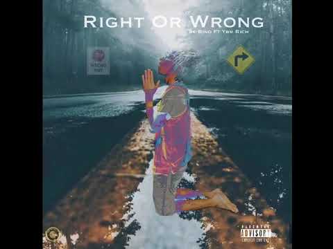 9k Bino X Ybm Rich -  Right Or Wrong (Official Audio)