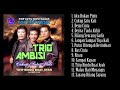 TRIO AMBISI TOP HITS NOSTALGIA