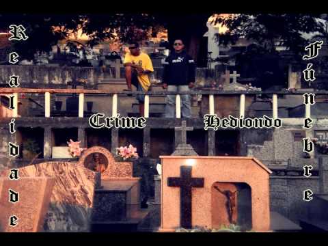Realidade Fúnebre - Crime Hediondo [Rap Gangsta Brasil]