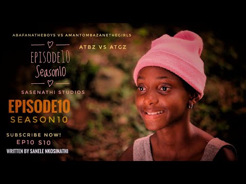 AbafanaTheBoys vs AmantombazaneTheGirls//Ep10-Season10