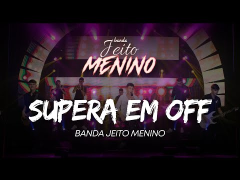Supera em Off - Banda Jeito Menino