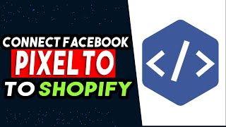 How To Connect Facebook Pixel To Shopify 2024 (UPDATED WAY)