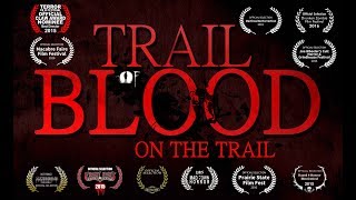 Trail of Blood On The Trail- Official Teaser Trailer (Unrated)