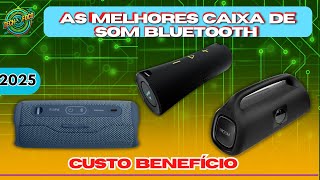 As MELHORES  Caixa de Som Bluetooth CUSTO BENEFICIO 2025