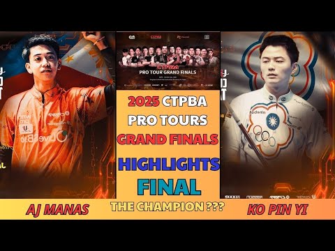 FINAL | AJ MANAS - KO PIN YI | CTPBA PRO TOURS GRAND FINALS 2025 | HIGHLIGHTS