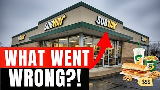 The Rise and Fall of Subway — How an $11 Billion Empire and 20,000 Stores Crumbled
