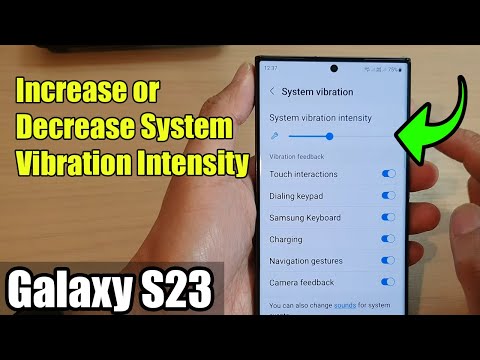 Galaxy S23's: How to Increase/Decrease System Vibration Intensity