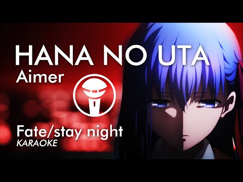 Fate/stay night: Heaven's Feel - Hana no Uta [KARAOKE] [Eng Sub] [Romaji]