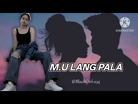 M.U lang pala //by " ICA "