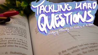 Tackling Hard Questions | Studying Effectively for GCSE's & A-level's