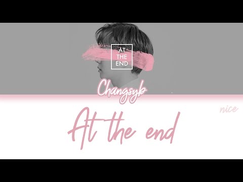 LEE CHANGSUB (이창섭) (BTOB) -  AT THE END Lyrics (ENG/ROM/HAN)