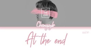 LEE CHANGSUB (이창섭) (BTOB) -  AT THE END Lyrics (ENG/ROM/HAN)
