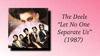 The Deele - Let No One Separate Us (1987)