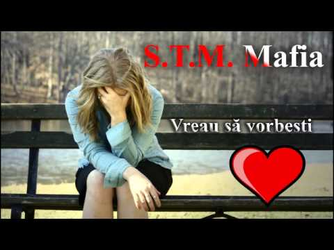 S.T.M. Mafia - Vreau sa vorbesti