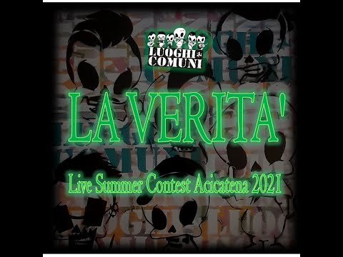 Summer Contest 2021 Acicatena (CT) - Band Rock ITA LUOGHI COMUNI - Inedito "La Verità"
