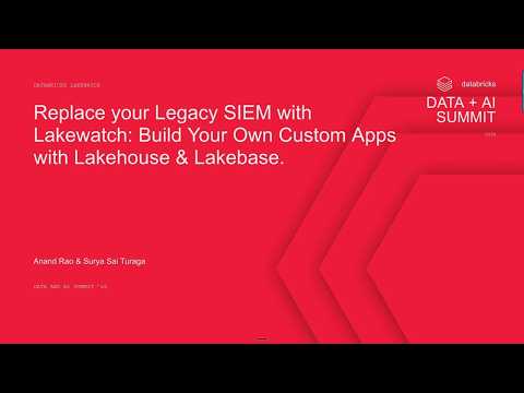 Watch: Replace your Legacy SIEM with Lakewatch: Build Your Own Custom Apps with Lakehouse & Lakebase