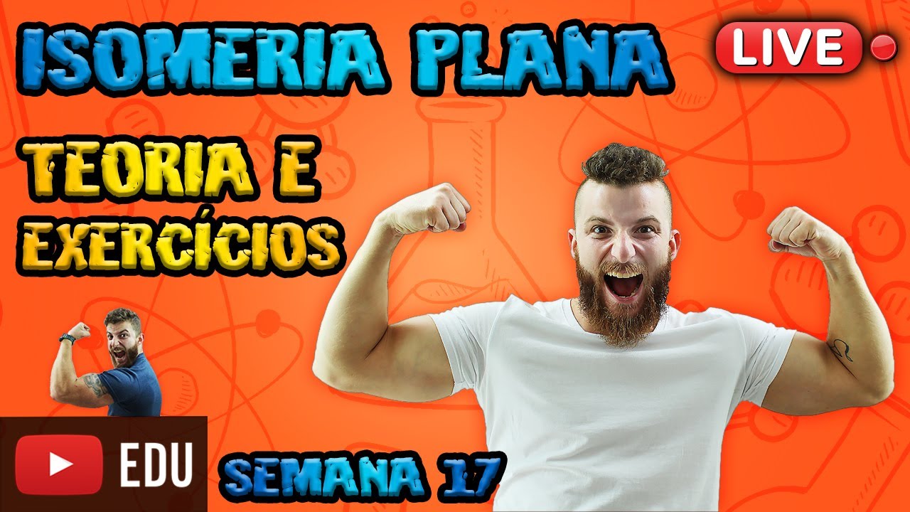 LIVE - ISOMERIA PLANA - SEMANA 17