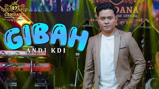 Download lagu GIBAH - ANDI KDI | CENDANA 87 MUSIC mp3