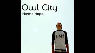 Owl City - Here&#39;s Hope (New Single) (Download Link)