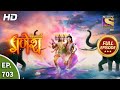 Vighnaharta Ganesh Ep 703 Full Episode 18th August 2020