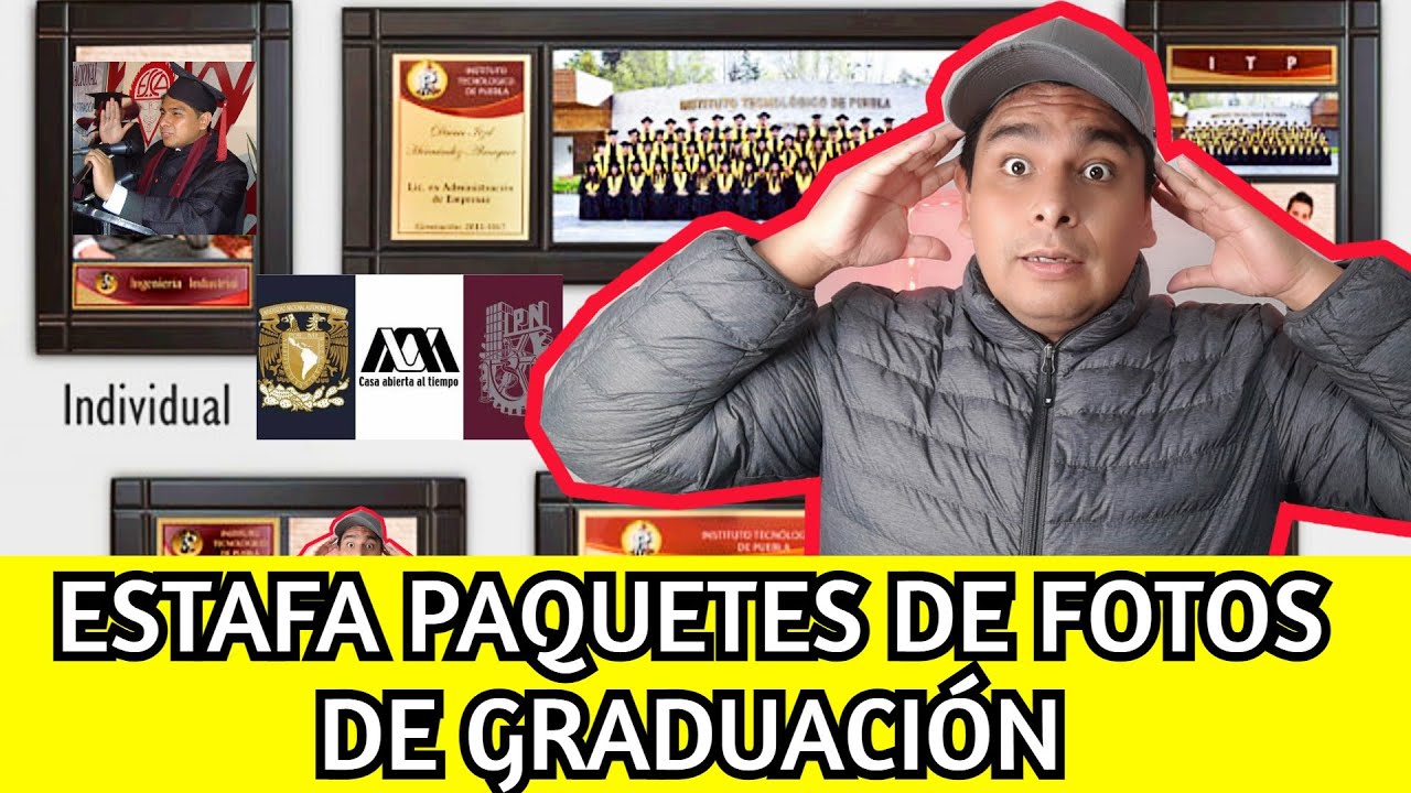 ESTAFA de los paquetes de foto de GRADUACIÓN y TITULACIÓN (UNAM, IPN, UAM, ETC.)