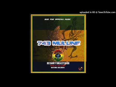 743 MULUNE-DEE SAINT FT DREAZZY BLACK_ prod by Dee Saint _ BAFEMEI RECORDS 2025-OFFICIAL PNG M