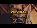 Alejandro Fernández - Volverás (Letra)