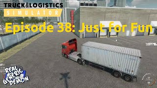 Truck & Logistics Simulator - Episode 38: Just for Fun