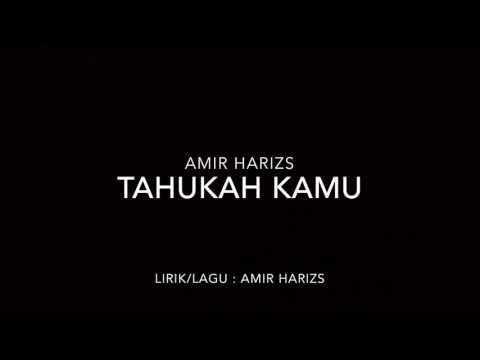 Amir Hariz - Tahukah Kamu (Lirik)