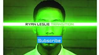 Ryan Leslie-You&#39;re Not My Girl