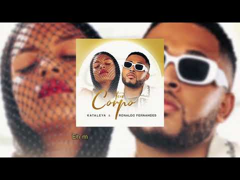 Kataleya & Ronaldo Fernandes - Teu Corpo (Video Lyric)