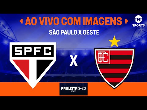 AO VIVO E COM IMAGENS: SÃO PAULO X OESTE | OITAVAS DE FINAL | PAULISTÃO SUB-20
