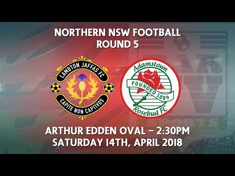 2018 NNSWF NPL Round 5 - Lambton Jaffas FC v Adamstown Rosebud FC