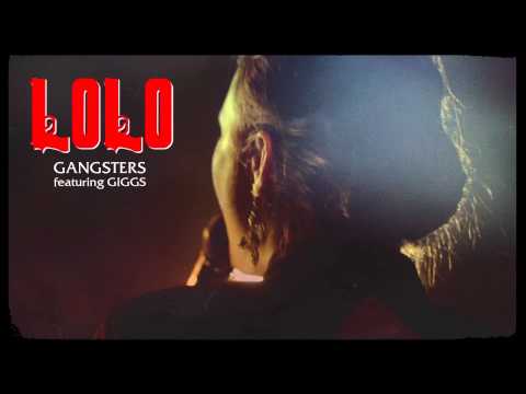 LOLO - Gangsters (feat. Giggs)