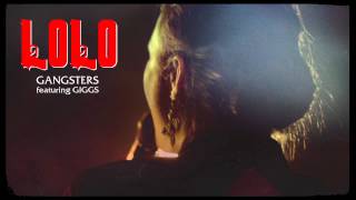 LOLO - Gangsters (feat. Giggs)